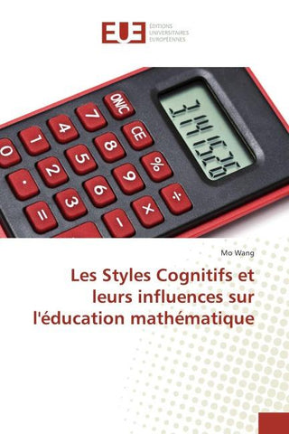 Les Styles Cognitifs et leurs influences sur l'éducation mathématique