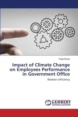 Impact of Climate Change on Employees Performance in Government Office