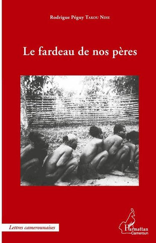 Le fardeau de nos pères