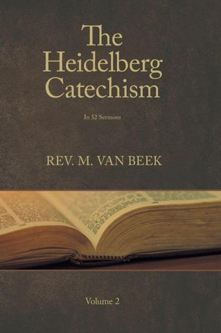 The Heidelberg Catechism Volume 2