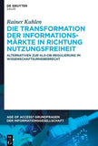 Die Transformation der Informationsmärkte in Richtung Nutzungsfreiheit