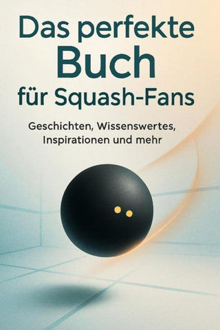 Das perfekte Buch für Squash-Fans