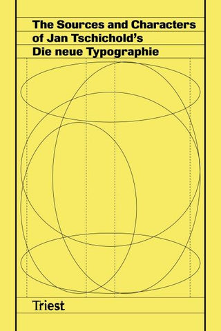 The Sources and Characters of Jan Tschichold’s Die neue Typographie