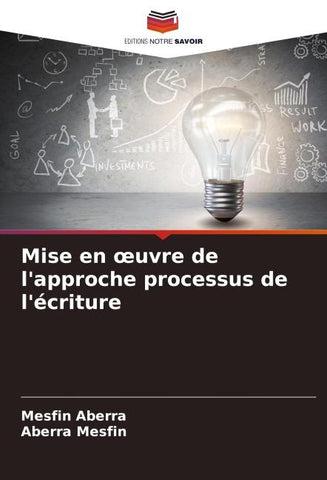 Mise en ¿uvre de l'approche processus de l'écriture