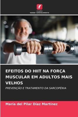 EFEITOS DO HIIT NA FORÇA MUSCULAR EM ADULTOS MAIS VELHOS