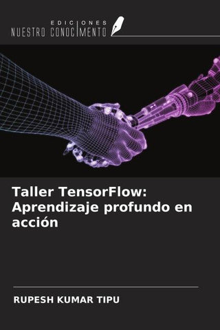 Taller TensorFlow: Aprendizaje profundo en acción