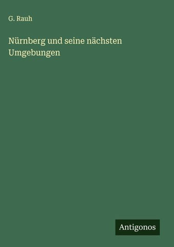 Nürnberg und seine nächsten Umgebungen