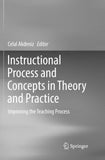 Instructional Process and Concepts in Theory and Practice