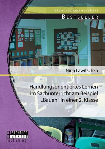 Handlungsorientiertes Lernen im Sachunterricht am Beispiel "Bauen" in einer 2. Klasse