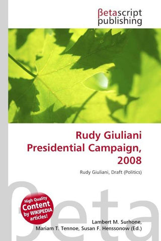 Rudy Giuliani Presidential Campaign, 2008