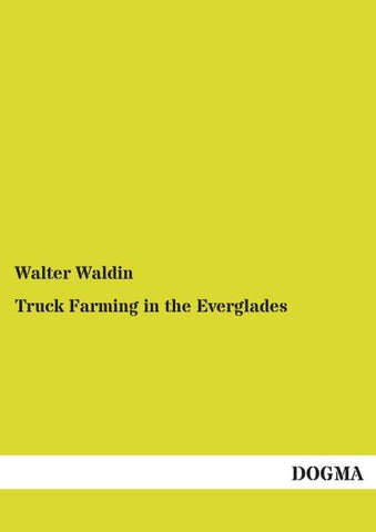 Truck Farming in the Everglades