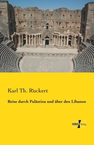 Reise durch Palästina und über den Libanon