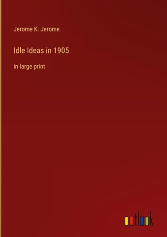 Idle Ideas in 1905