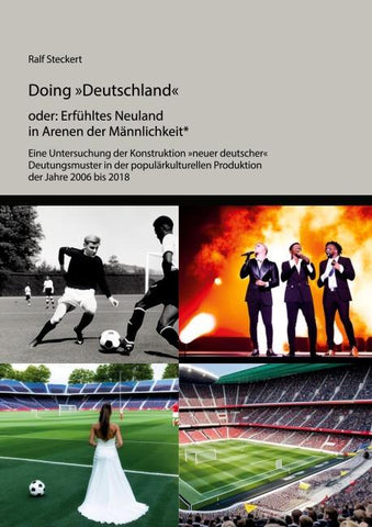 »Doing Deutschland« oder Erfühltes Neuland in Arenen der Männlichkeit*
