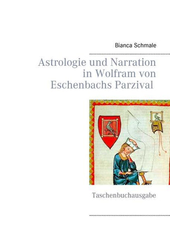 Astrologie und Narration in Wolfram von Eschenbachs Parzival