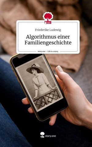 Algorithmus einer Familiengeschichte. Life is a Story - story.one