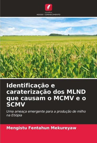 Identificação e caraterização dos MLND que causam o MCMV e o SCMV