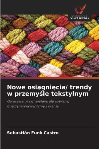 Nowe osi¿gni¿cia/ trendy w przemy¿le tekstylnym