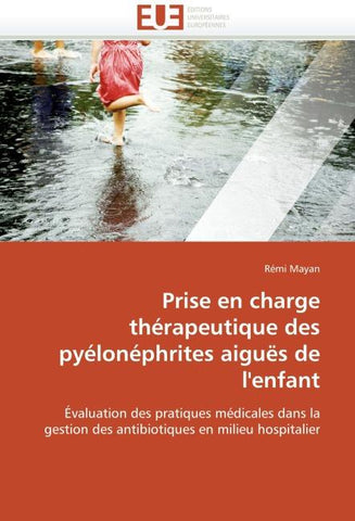Prise en charge thérapeutique des pyélonéphrites aiguës de l'enfant