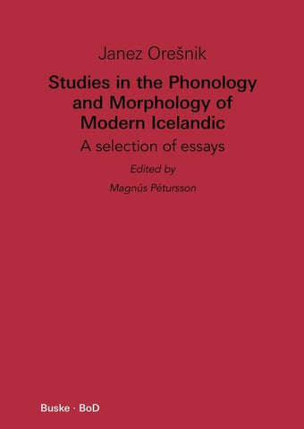 Studies in the Phonology and Morphology of Modern Icelandic