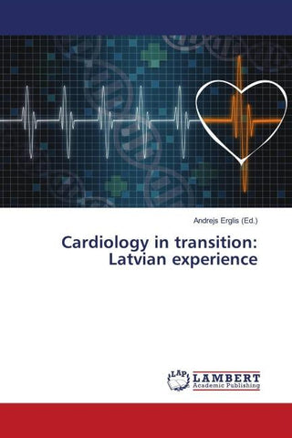 Cardiology in transition: Latvian experience