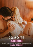 Cómo te Adoro