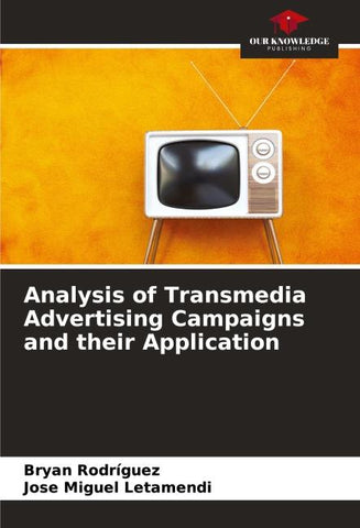 Analysis of Transmedia Advertising Campaigns and their Application