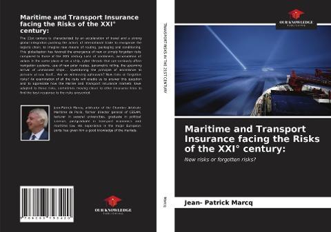 Maritime and Transport Insurance facing the Risks of the XXI° century: