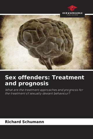 Sex offenders: Treatment and prognosis