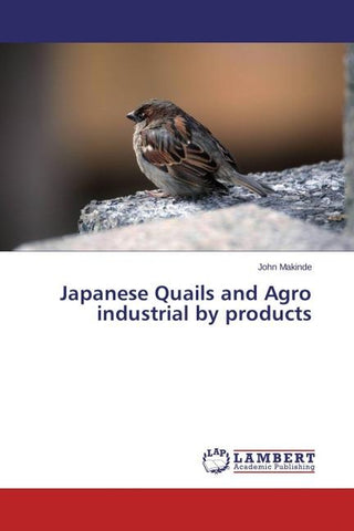 Japanese Quails and Agro industrial by products