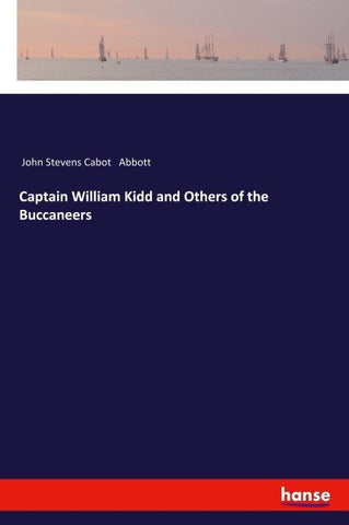 Captain William Kidd and Others of the Buccaneers