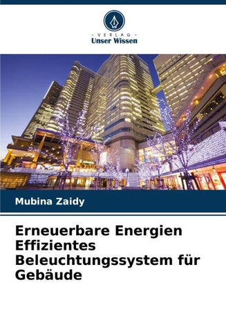 Erneuerbare Energien Effizientes Beleuchtungssystem für Gebäude