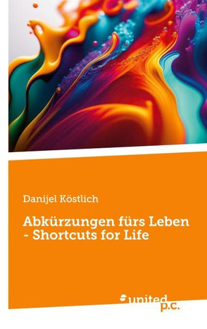 Abkürzungen fürs Leben - Shortcuts for Life