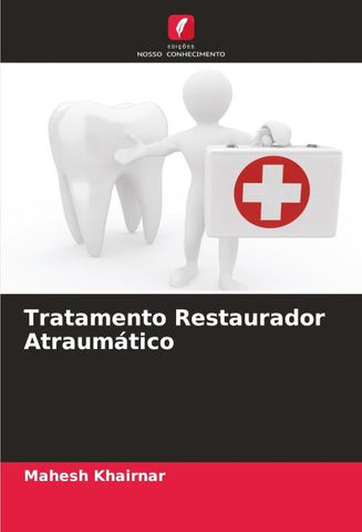 Tratamento Restaurador Atraumático