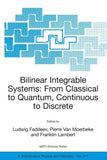 Bilinear Integrable Systems: from Classical to Quantum, Continuous to Discrete