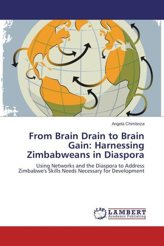 From Brain Drain to Brain Gain: Harnessing Zimbabweans in Diaspora