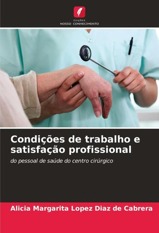 Condições de trabalho e satisfação profissional