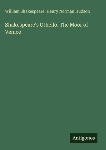 Shakespeare's Othello. The Moor of Venice