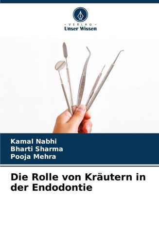 Die Rolle von Kräutern in der Endodontie