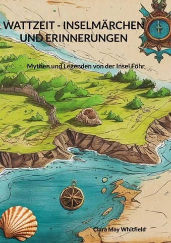 Wattzeit - Inselmärchen und Erinnerungen