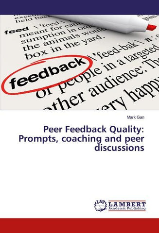 Peer Feedback Quality: Prompts, coaching and peer discussions