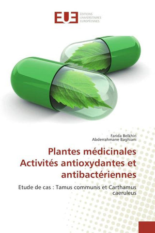 Plantes médicinales Activités antioxydantes et antibactériennes