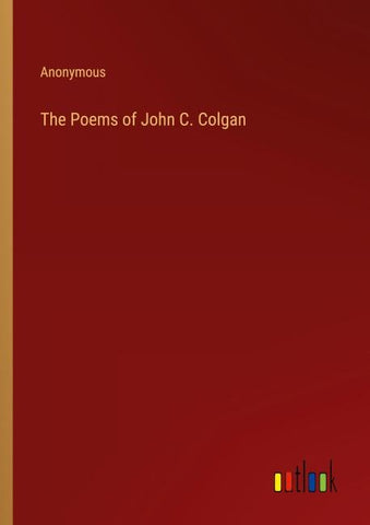 The Poems of John C. Colgan