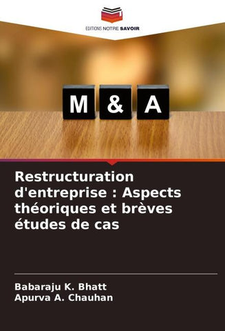 Restructuration d'entreprise : Aspects théoriques et brèves études de cas