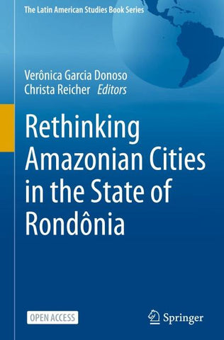 Rethinking Amazonian Cities in the State of Rondônia