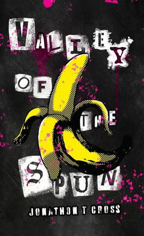 Valley of the Spun