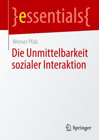 Die Unmittelbarkeit sozialer Interaktion
