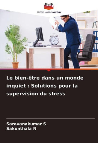 Le bien-être dans un monde inquiet : Solutions pour la supervision du stress