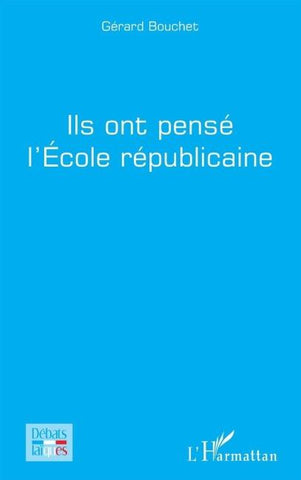 Ils ont pensé l'Ecole républicaine