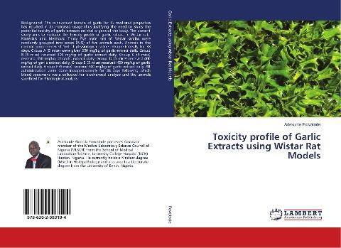 Toxicity profile of Garlic Extracts using Wistar Rat Models